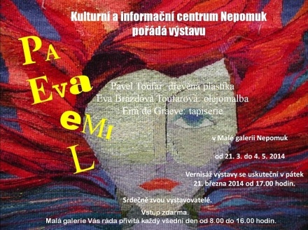 Výstava Pavel Eva Emi 21.3. – 4.5.2014